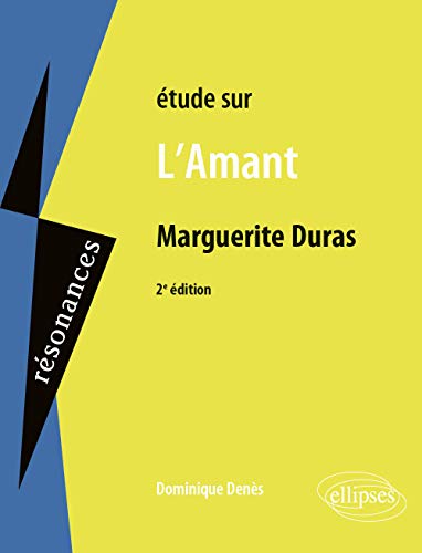 Marguerite Duras, L'Amant - 2e édition (Résonances)