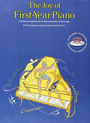 The Joy Of First-Year Piano (With CD): Noten, CD für Klavier: A Method and Repertory for the Beginning Pianist