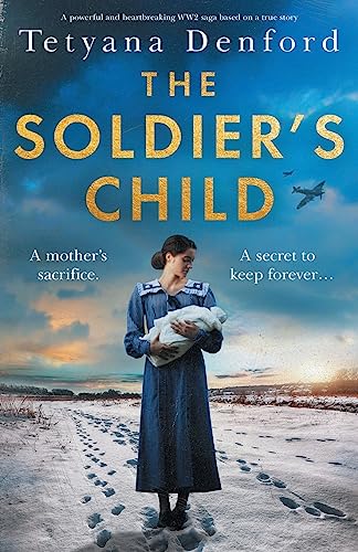 The Soldier's Child: A powerful and heartbreaking WW2 saga based on a true story von Bookouture