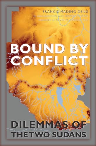 Bound by Conflict: Dilemmas of the Two Sudans (International Humanitarian Affairs) von Fordham University Press