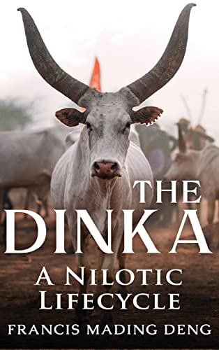 The Dinka A Nilotic Lifecycle von Africa World Books Pty Ltd