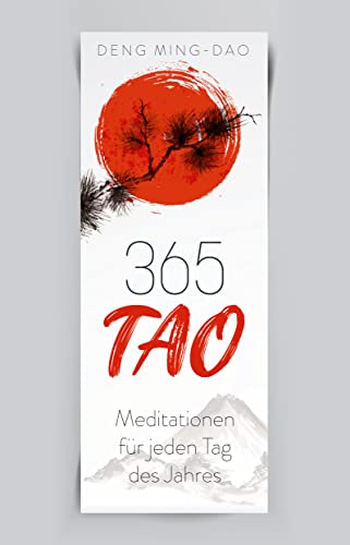 365 Tao: Meditationen für jeden Tag des Jahres