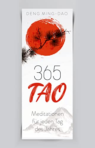 365 Tao: Meditationen für jeden Tag des Jahres 365 Tao: Meditationen für jeden Tag des Jahres