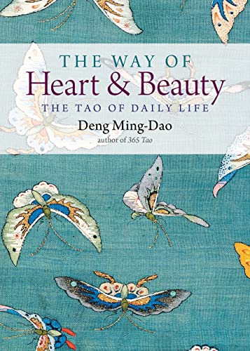The Way of Heart & Beauty: The Tao of Daily Life