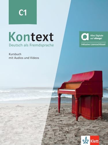 Kontext C1 - Hybride Ausgabe allango: Deutsch als Fremdsprache. Kursbuch mit Audios und Videos inklusive Lizenzschlüssel allango (24 Monate)