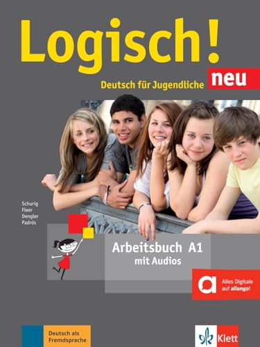 Logisch! neu A1: Deutsch für Jugendliche. Arbeitsbuch mit Audios (Logisch! neu: Deutsch für Jugendliche)