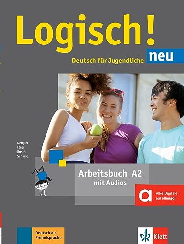 Logisch! neu A2: Deutsch für Jugendliche. Arbeitsbuch mit Audios (Logisch! neu: Deutsch für Jugendliche)