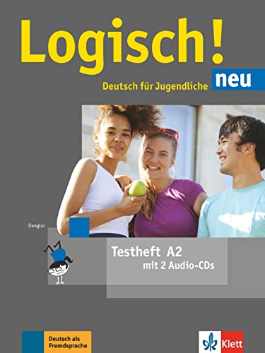 Logisch! neu A2: Deutsch für Jugendliche. Testheft mit 2 Audio-CDs (Logisch! neu: Deutsch für Jugendliche)