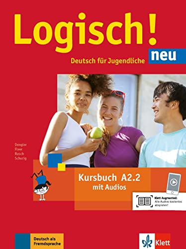 Logisch! neu A2.2: Deutsch für Jugendliche. Kursbuch mit Audios (Logisch! neu: Deutsch für Jugendliche)