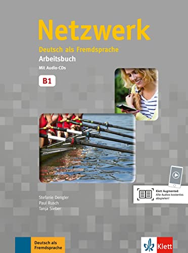 Netzwerk B1: Deutsch als Fremdsprache. Arbeitsbuch mit 2 Audio-CDs (Netzwerk: Deutsch als Fremdsprache)