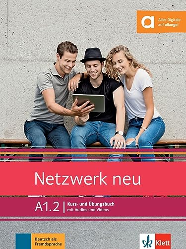 Netzwerk neu A1.2: Deutsch als Fremdsprache. Kurs- und Übungsbuch mit Audios und Videos (Netzwerk neu: Deutsch als Fremdsprache)