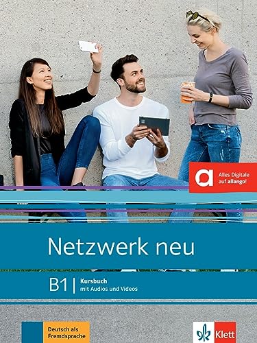 Netzwerk neu B1: Deutsch als Fremdsprache. Kursbuch mit Audios und Videos (Netzwerk neu: Deutsch als Fremdsprache)