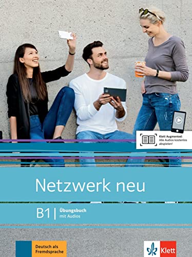 Netzwerk neu B1: Deutsch als Fremdsprache. Übungsbuch mit Audios (Netzwerk neu: Deutsch als Fremdsprache) von Ernst Klett Sprachen GmbH