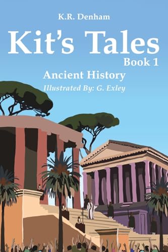 Kit's Tales - Book 1: Ancient History von Austin Macauley Publishers
