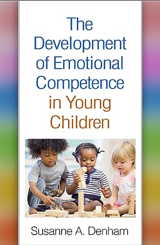 The Development of Emotional Competence in Young Children von Guilford Press