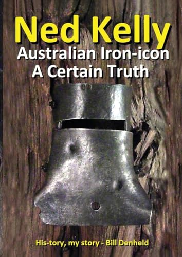 Ned Kelly: Australian Iron-icon A Certain Truth: Australian Iron-icon von Busybird Publishing
