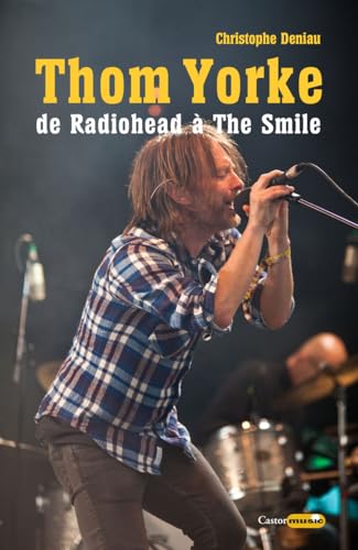 Thom Yorke - de Radiohead à The Smile von CASTOR ASTRAL