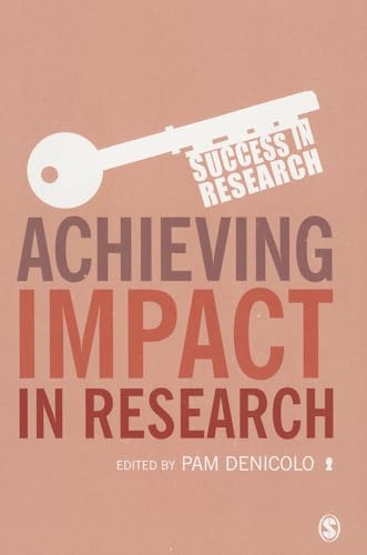 Achieving Impact in Research (Success in Research) von Sage Publications