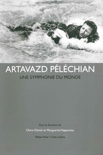 Artavazd Péléchian: Une symphonie du monde von EXHIBITIONS
