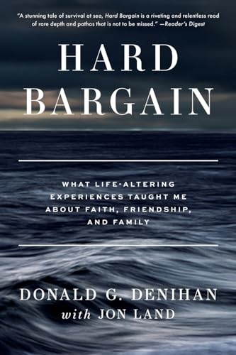 Hard Bargain: What Life-Altering Experiences Taught Me About Faith, Friendship, and Family von Stillwater River Publications