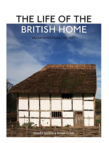 The Life of the British Home: An Architectural History von Wiley
