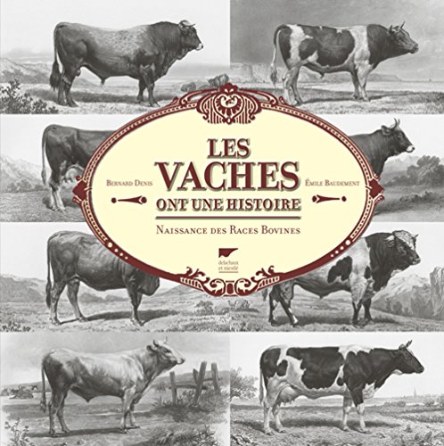 Les Vaches ont une histoire: Naissance des races bovines