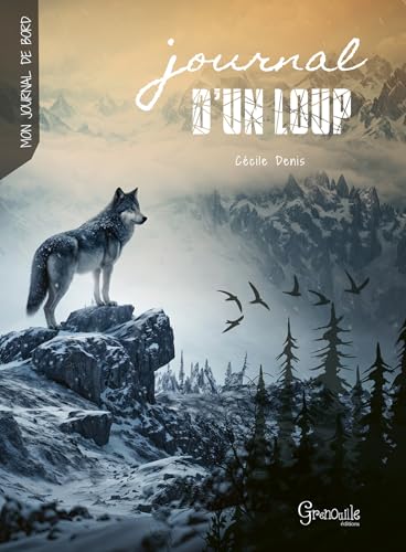 Journal d'un loup: Gaïaq la louve Journal d'un loup: Gaïaq la louve von GRENOUILLE