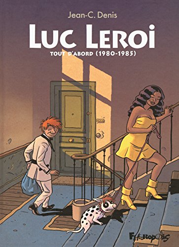 Luc Leroi: Tout d'abord (1980-1985)