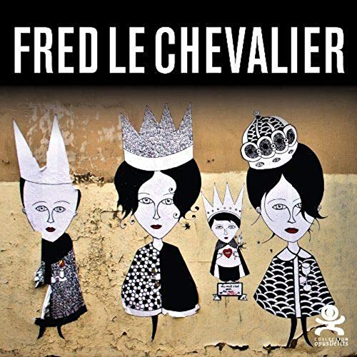 Fred le Chevalier: Opus Delits 37 von CRITERES