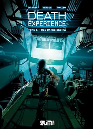 Death Experience. Band 1: Die Barke des Ra