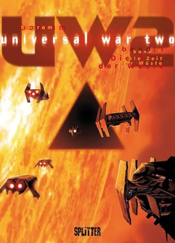 Universal War Two. Band 1: Die Zeit der Wüste von Splitter-Verlag