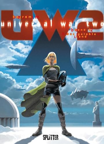 Universal War Two. Band 2: Das gelobte Land Universal War Two. Band 2: Das gelobte Land