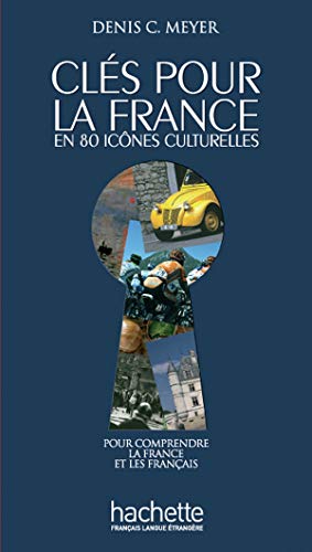 Cles Pour La France: Cles pour la France. (Levels A2-C2) von Hachette Fle