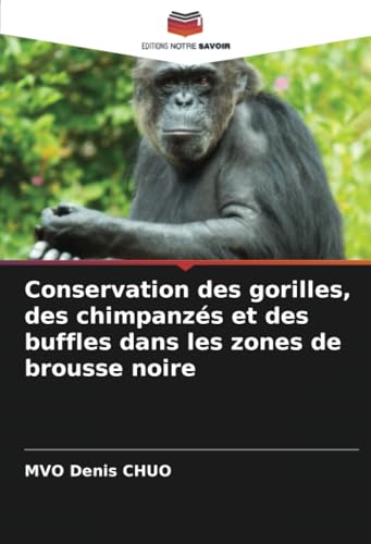 Conservation des gorilles, des chimpanzés et des buffles dans les zones de brousse noire