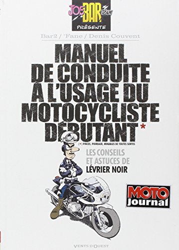 Joe Bar Team : Manuel de conduite à l'usage du motocycliste débutant von VENTS D'OUEST