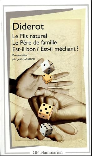 Le Fils naturel Le Père de famille Est-il bon ? Est-il méchant ? Le Fils naturel Le Père de famille Est-il bon ? Est-il méchant ?