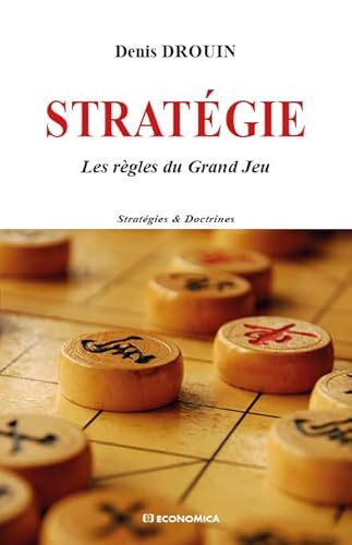 Stratégie : Les règles du grand jeu Stratégie : Les règles du grand jeu von ECONOMICA
