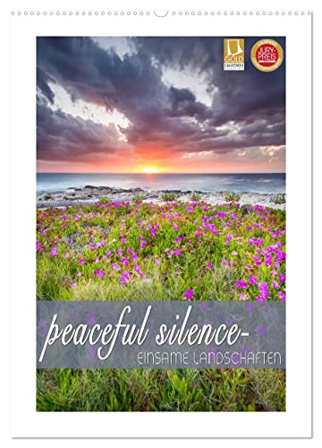 peaceful silence - einsame Landschaften (Wandkalender 2024 DIN A2 hoch), CALVENDO Monatskalender