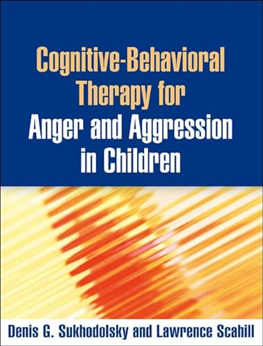 Cognitive-Behavioral Therapy for Anger and Aggression in Children von Taylor & Francis