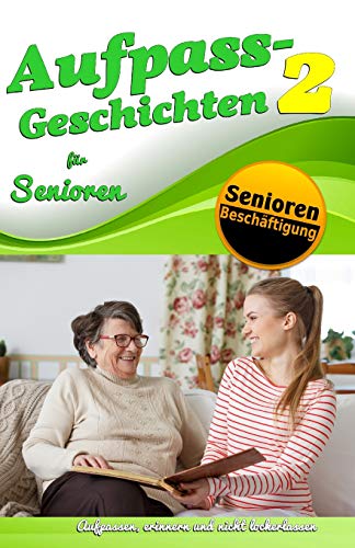 Aufpass Geschichten 2 für Senioren (Senioren-Runde.de, Band 2) von Independently Published