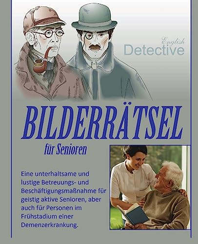 Bilderrätsel für Senioren Bilderrätsel für Senioren von CREATESPACE