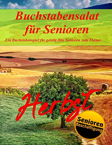 Buchstabensalat für Senioren: Thema Herbst (Kurzzeitaktivierung für Senioren / Seniorenbeschäftigung, Band 6) von Independently Published