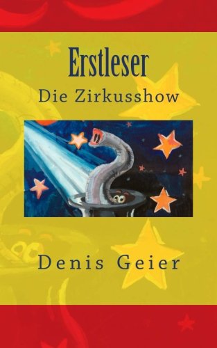 Erstleser: Die Zirkusshow von CreateSpace Independent Publishing Platform
