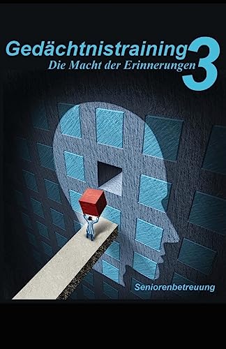 Gedächtnistraining 3: Die Macht der Erinnerungen Gedächtnistraining 3: Die Macht der Erinnerungen von CREATESPACE