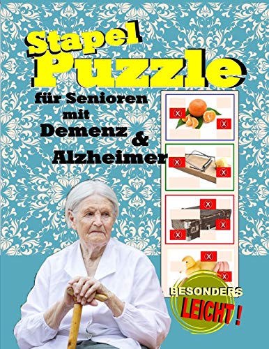Stapel-Puzzle für Senioren mit Demenz & Alzheimer (Puzzle und Legespiel zur Seniorenbeschäftigung, Band 1)