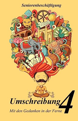Umschreibung 4: Mit den Gedanken in der Ferne (Seniorenbeschäftigung, Band 4) von CREATESPACE