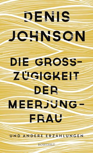 Die Großzügigkeit der Meerjungfrau: und andere Erzählungen