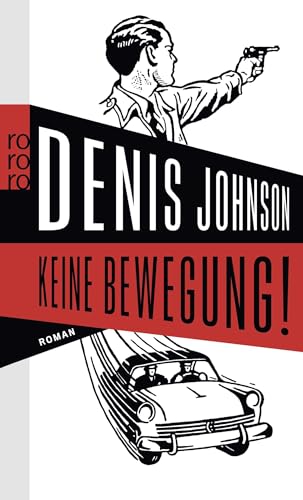 Keine Bewegung! Keine Bewegung! von Rowohlt Taschenbuch