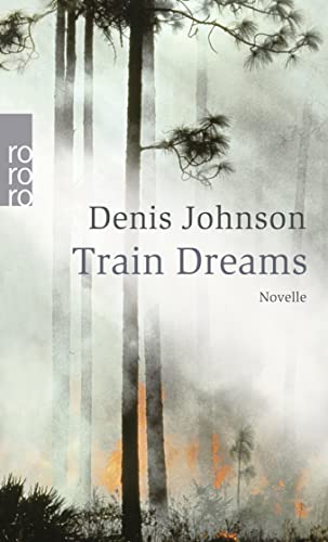 Train Dreams von Rowohlt Taschenbuch
