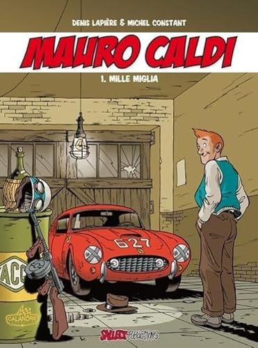 Mauro Caldi Band 1: Mille Miglia von Salleck Publications